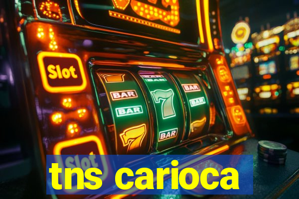 tns carioca